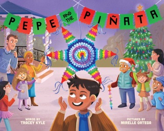 Pepe and the Piñata by Tracey Kyle & Mirelle Ortega