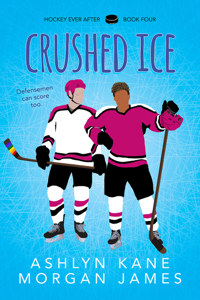 Crushed Ice - Ashlyn Kane &amp; Morgan James Cover Art