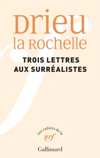 Trois lettres aux surréalistes by Pierre Drieu la Rochelle
