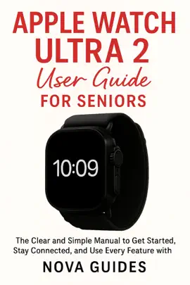 APPLE WATCH ULTRA 2 USER GUIDE FOR SENIORS