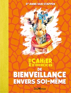 Petit cahier d'exercices de bienveillance envers soi-même by Jean Augagneur & Anne van Stappen