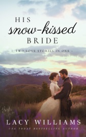 His Snow-Kissed Bride - Lacy Williams