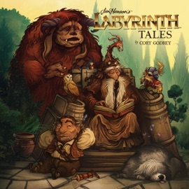 Jim Henson's Labyrinth Tales - Jim Henson & Cory Godbey
