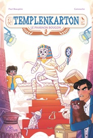 Templenkarton, le pharaon grognon - Paul Beaupère