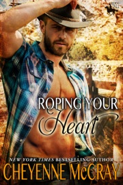 Roping Your Heart - Cheyenne McCray