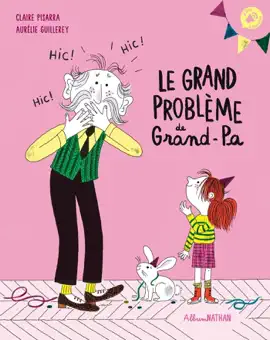 Read: Le grand problème de grand-pa - Album Nathan - Book Dès 3 ans - Livre numérique
