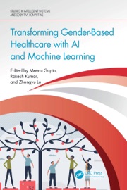 Transforming Gender-Based Healthcare with AI and Machine Learning - Meenu Gupta, Rakesh Kumar & Zhongyu Lu