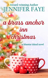 A Brass Anchor Inn Christmas: A Later in Life Small Town Romance - Jennifer Faye