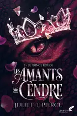 Les amants de cendre, tome 3 : Le prince rouge