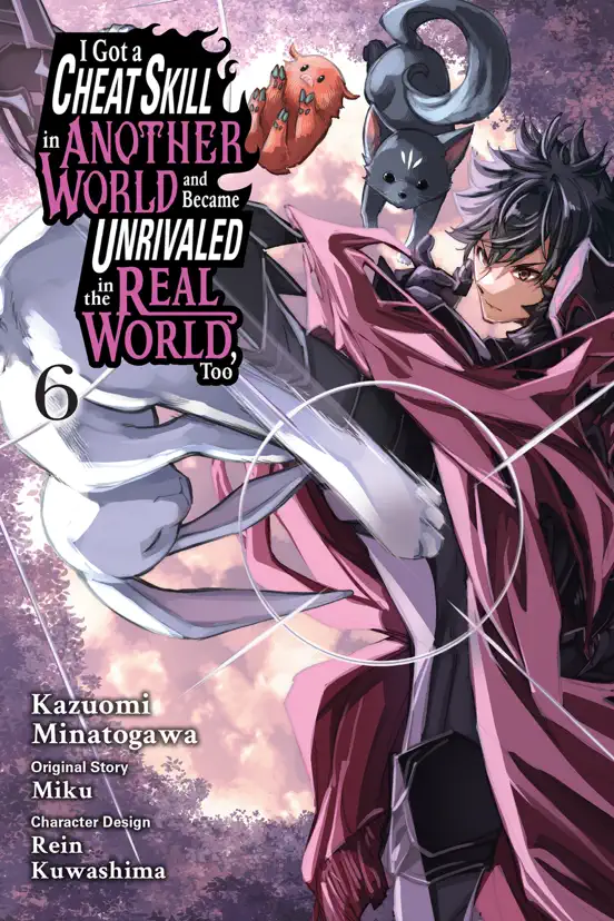 I Got a Cheat Skill in Another World and Became Unrivaled in the Real World, Too, Vol. 6 (manga)