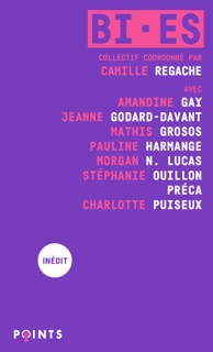 Bi.es by Pauline Harmange, Précarité Inclusive, Jeanne Godard-Davant, Stéphanie Ouillon, Camille Regache, Amandine Gay, Morgan N. Lucas, Mathis Grosos & Charlotte Puiseux