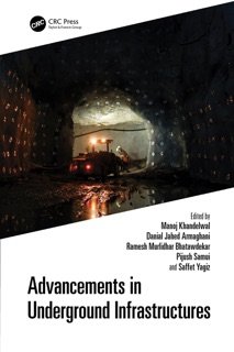 Advancements in Underground Infrastructures by Manoj Khandelwal, Danial Jahed Armaghani, Ramesh Murlidhar Bhatawdekar, Pijush Samui & Saffet Yagiz