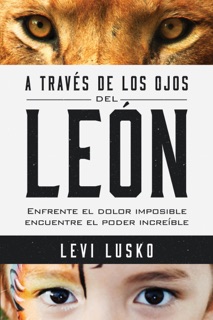 A través de los ojos del león by Levi Lusko