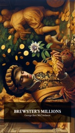Brewster’s Millions - George Barr McCutcheon