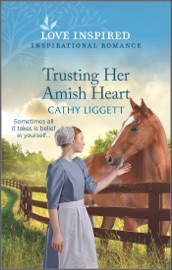 Trusting Her Amish Heart - Cathy Liggett