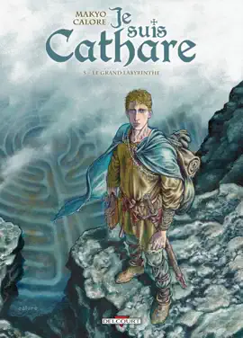 Read: Je suis cathare T05 - Book Le grand labyrinthe