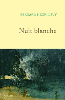 Nuit blanche by Bernard-Henri Lévy