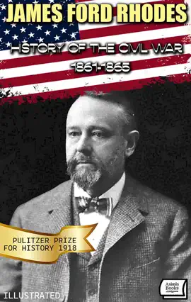 Read: History of the Book Civil War, 1861-1865. Pulitzer Prize for History 1918. llustrated