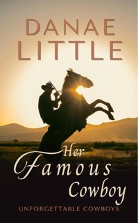 Her Famous Cowboy by Danae Little