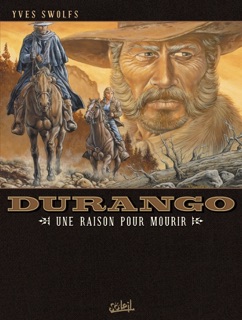 Durango T08 - Une raison pour mourir by Yves Swolfs