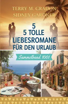Read: 5 Tolle Liebesromane für Book den Urlaub Sammelband 1001