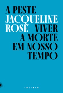 A peste by Jacqueline Rose