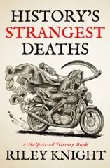 History's Strangest Deaths