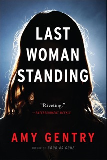 Last Woman Standing by Amy Gentry