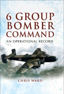 6 Group Bomber Command by Chris Ward