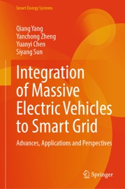 Integration of Massive Electric Vehicles to Smart Grid - Qiang Yang, Yanchong Zheng, Yuanyi Chen & Siyang Sun