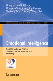 Emotional Intelligence by Honghai Liu, Hui Huang, Hongxun Yao, Shengping Zhang, Weihong Ren & Zhi-Yong Wang