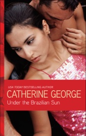 Under the Brazilian Sun - Catherine George