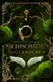 Nachtschatten: Ungebrochen - Juliane Seidel & Tanja Meurer