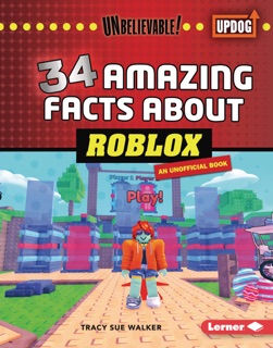 34 Amazing Facts about Roblox by Tracy Sue Walker