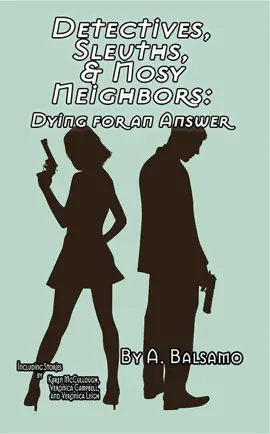 Read: Detectives, Sleuths, Book & Nosy Neighbors: Dying for an Answer