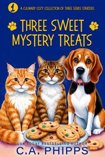Three Sweet Mystery Treats by C. A. Phipps