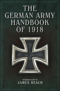 The German Army Handbook of 1918 by David Nash