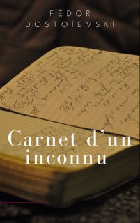 Carnet d’un inconnu by Fedor Dostoievski