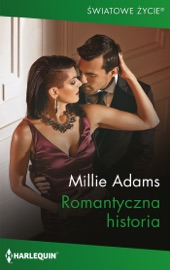 Romantyczna historia - Millie Adams & Agnieszka Wąsowska