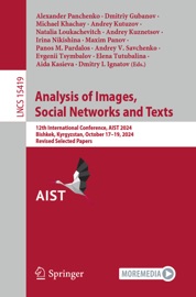Analysis of Images, Social Networks and Texts - Alexander Panchenko, Dmitriy Gubanov, Michael Khachay, Andrey Kutuzov, Natalia Loukachevitch, Andrey Kuznetsov, Irina Nikishina, Maxim Panov, Panos M. Pardalos, Andrey V. Savchenko, Evgenii Tsymbalov, Elena Tutubalina, Aida Kasieva & Dmitry I. Ignatov