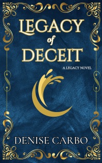 Legacy of Deceit by Denise Carbo