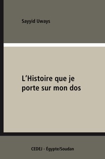 L’Histoire que je porte sur mon dos by Alain Roussillon, Sayyid Uways & Gilbert Delanoue