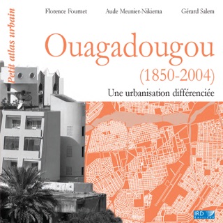 Ouagadougou (1850-2004) by Aude Meunier-Nikiema, Gérard Salem & Florence Fournet