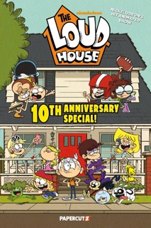 The Loud House 10th Anniversary Special by The Loud House Creative Team