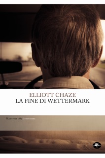 La fine di Wettermark by Elliott Chaze