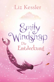 Emily Windsnap – Die Entdeckung - Liz Kessler