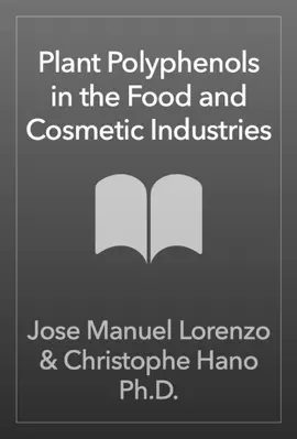 Read: Plant Polyphenols Book in the Food and Cosmetic Industries