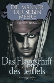 Die Männer der sieben Meere: Das Flaggschiff des Teufels - Glenn Stirling