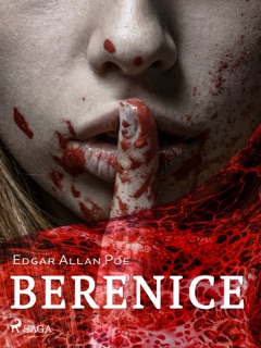 Berenice by Edgar Allan Poe