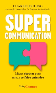 Supercommunication by Charles Duhigg